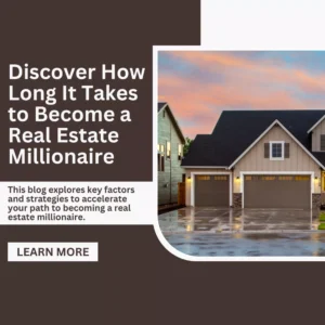 How Long Does It Take To Be A Millionaire In Real Estate