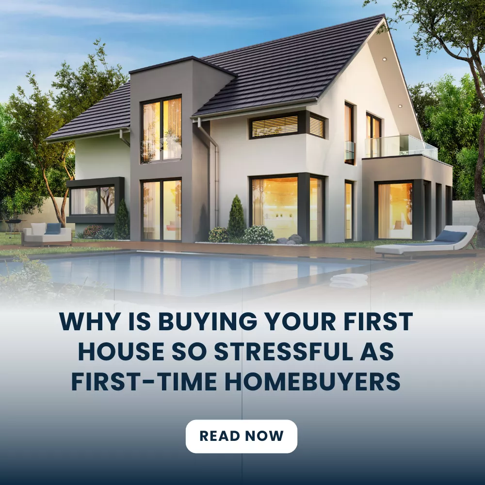 why is buying your first house so stressful