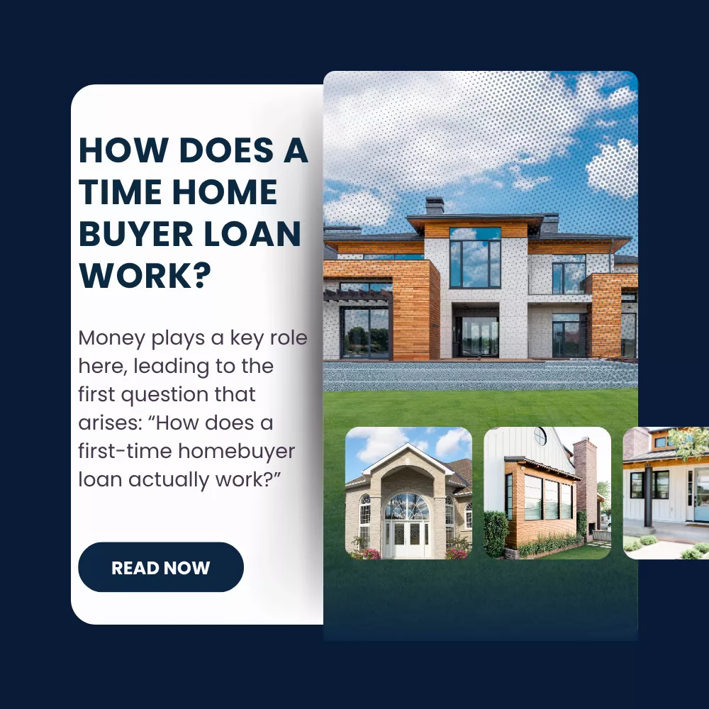 how does a first time home buyer loan work