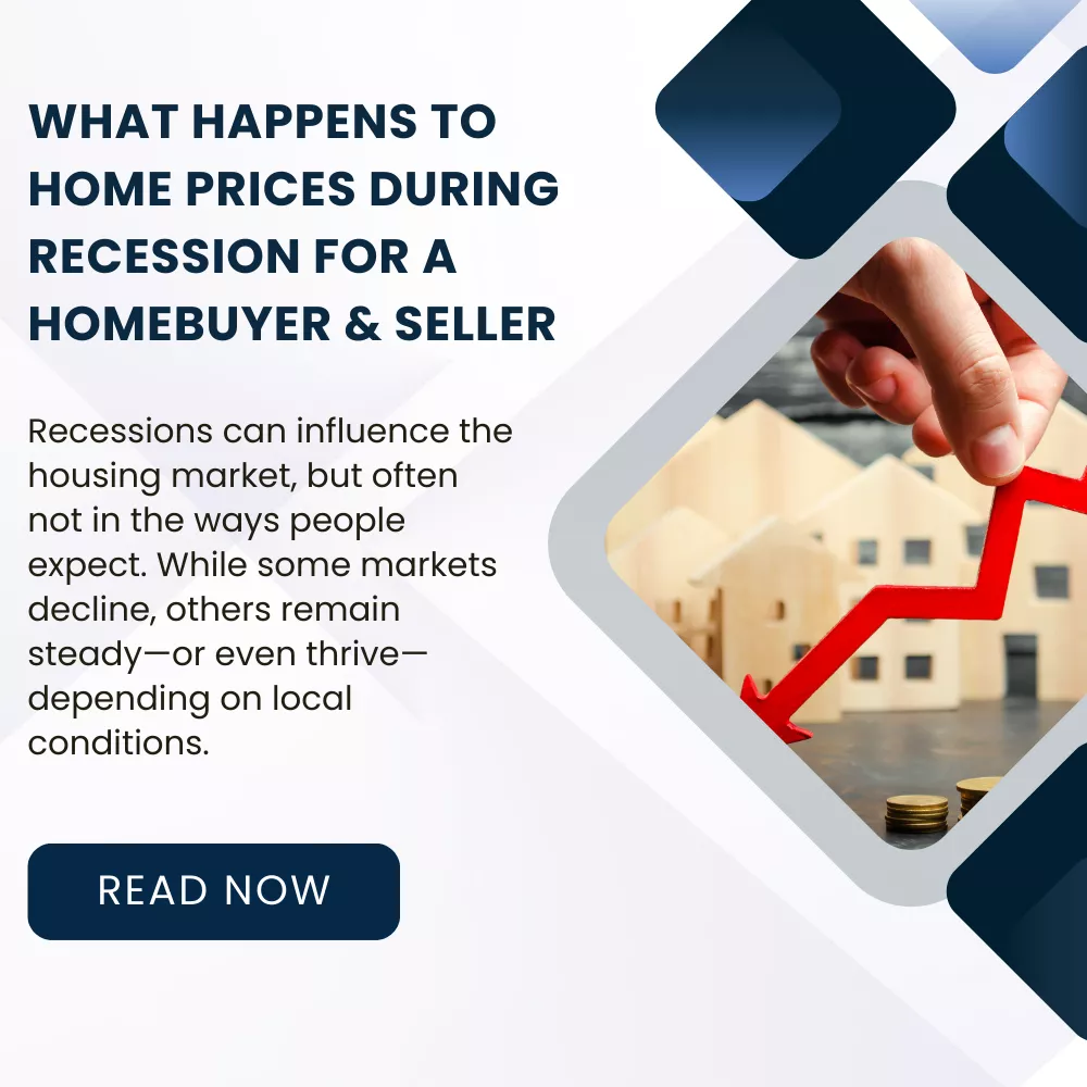 what happens to home prices during recession
